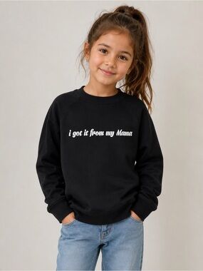 NWT:  (6-8 years) Brunette The Label Kids "I Got It From My Mama" Crew